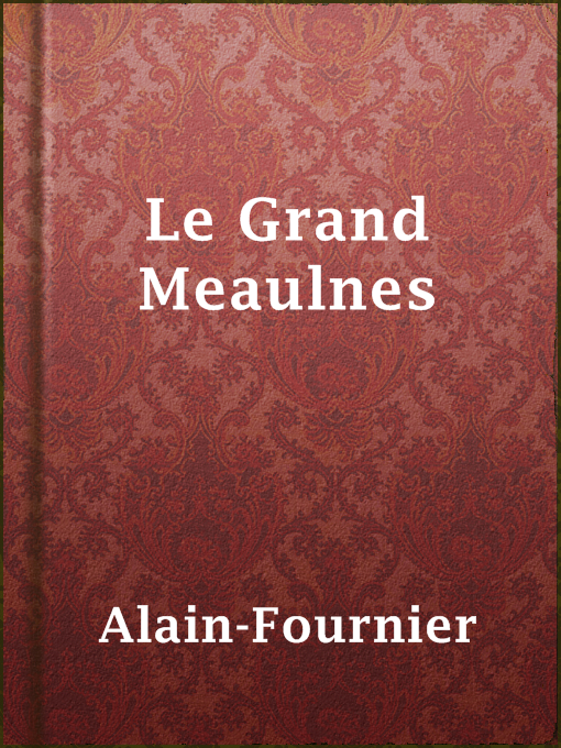 Title details for Le Grand Meaulnes by Alain-Fournier - Available